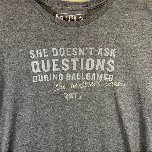 Baseballism Womens XXL Gray Graphic T-Shirt “She Doesn’t Ask Questions” NWT - Picture 3 of 9